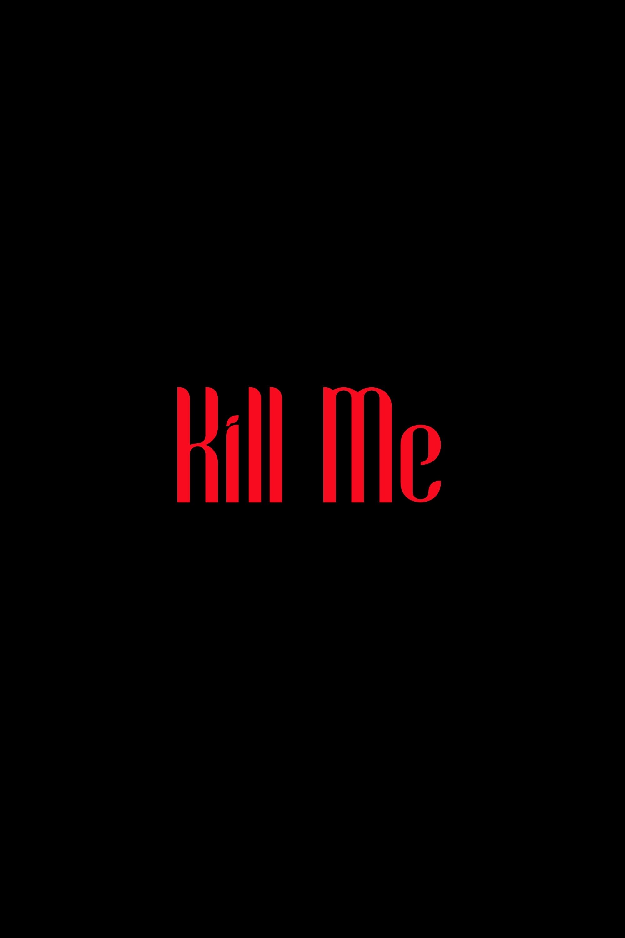 Постер Kill Me